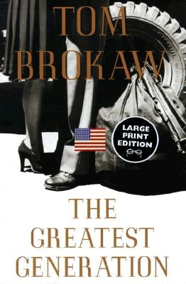 The Greatest Generation by Brokaw, Tom
