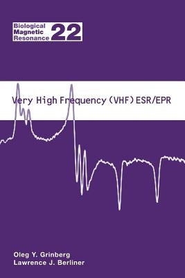 Very High Frequency (Vhf) Esr/EPR by Grinberg, Oleg