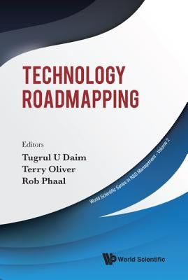 Technology Roadmapping by Daim, Tugrul U.