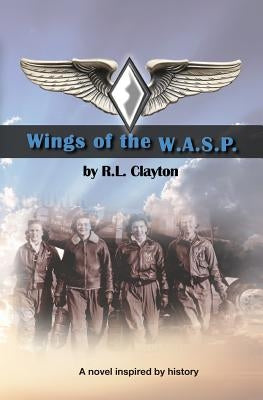 Wings of the Wasp by Clayton, Robert