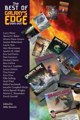 The Best of Galaxy's Edge: 2015-2017 by Renick, Mike