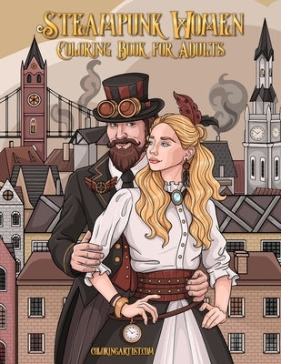 Steampunk Women Coloring Book for Adults by Snels, Nick