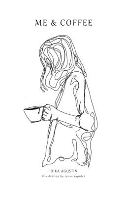 Me & Coffee by Saputra, Iqzan