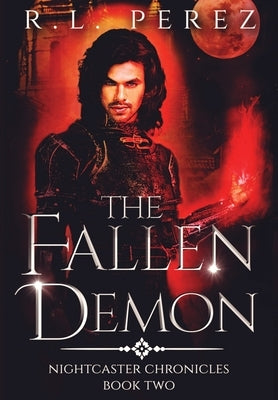 The Fallen Demon: A Paranormal Enemies to Lovers by Perez, R. L.