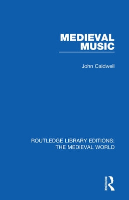 Medieval Music by Caldwell, John