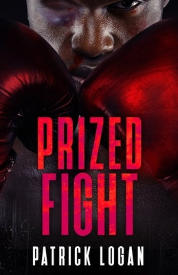 Prized Fight by Logan, Patrick