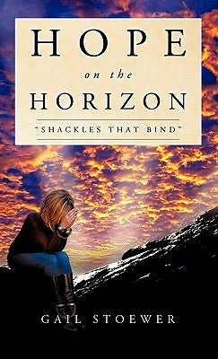 Hope on the Horizon by Stoewer, Gail