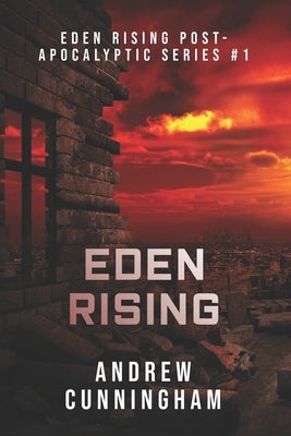 Eden Rising by Cunningham, Andrew