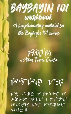 Baybayin 101 Workbook: A Supplementary Material for the Baybayin 101 Course by Camba, Allan Torres