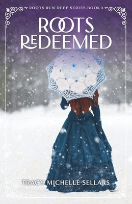 Roots Redeemed by Sellars, Tracy