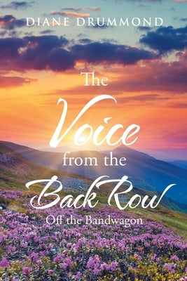 The Voice from the Back Row: Off the Bandwagon by Drummond, Diane