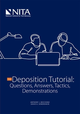 The Deposition Tutorial by Bocchino, Anthony J.