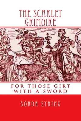 The Scarlet Grimoire by Syrinx, Soror