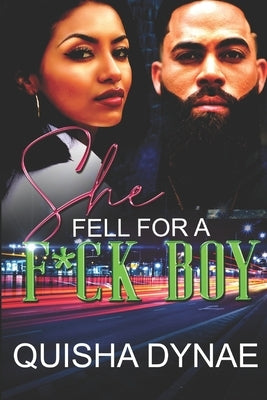 She Fell For a F*ck Boy by Candice