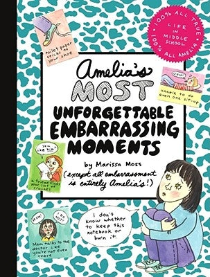 Amelia's Most Unforgettable Embarrassing Moments by Moss, Marissa