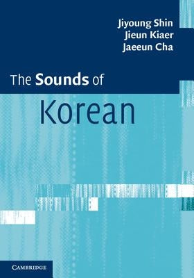 The Sounds of Korean by Shin, Jiyoung