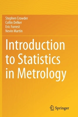 Introduction to Statistics in Metrology by Crowder, Stephen