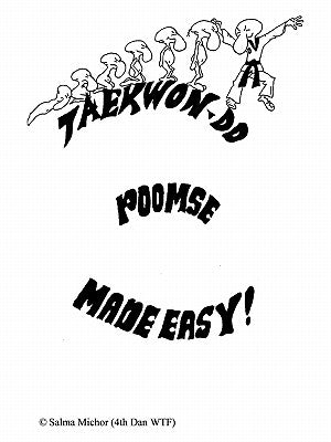 Taekwondo Poomse: Made Easy! by Michor, Salma