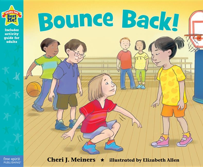 Bounce Back!: A Book about Resilience by Meiners, Cheri J.