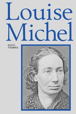 Louise Michel by Thomas, Edith