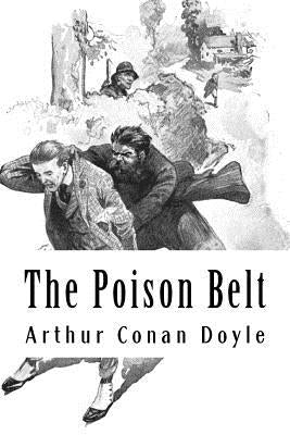 The Poison Belt: Professor Challenger #2 by Conan Doyle, Arthur