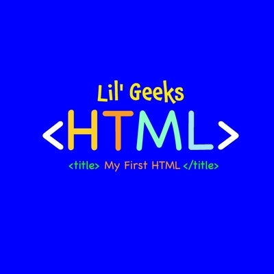 My First HTML: HTML for Kids by Hernandez, Ale P.