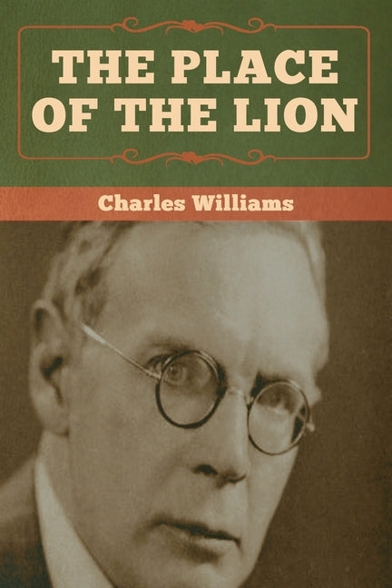The Place of the Lion by Williams, Charles