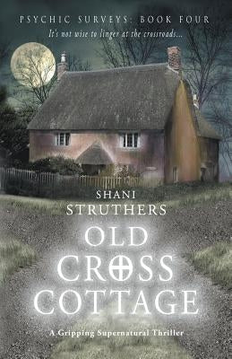 Old Cross Cottage by Struthers, Shani