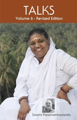 Talks, Volume 6 by Puri, Swami Paramatmananda
