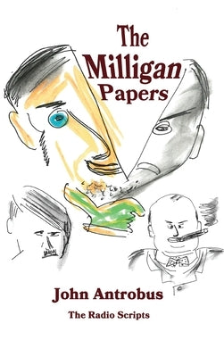 The Milligan Papers (hardback) by Antrobus, John