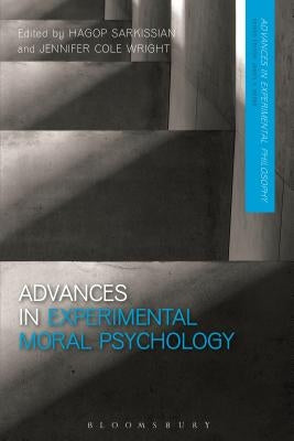 Advances in Experimental Moral Psychology by Sarkissian, Hagop