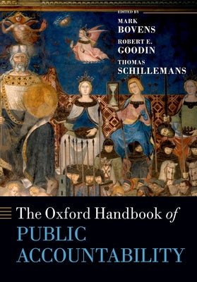 The Oxford Handbook of Public Accountability by Bovens, Mark