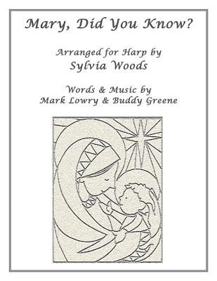 Mary, Did You Know?: Arranged for Harp by Woods, Sylvia