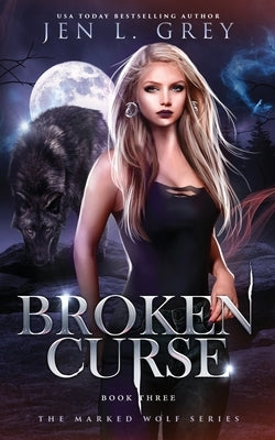 Broken Curse by Grey, Jen L.