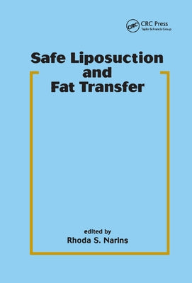 Safe Liposuction and Fat Transfer by Narins, Rhoda S.