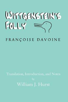 Wittgenstein's Folly by Davoine, Franocoise