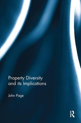 Property Diversity and Its Implications by Page, John