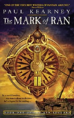 The Mark of Ran: Book One of the Sea Beggars by Kearney, Paul