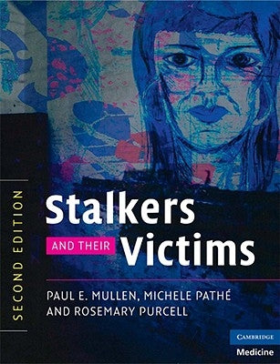 Stalkers and their Victims by Mullen, Paul E.