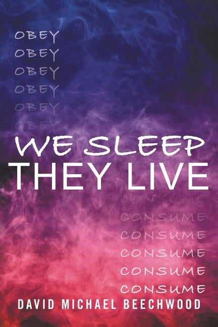We Sleep They Live by Beechwood, David Michael