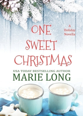 One Sweet Christmas by Long, Marie