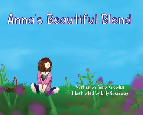 Anna's Beautiful Blend by Knowles, Anna
