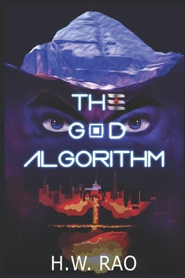 The God Algorithm by Rao, H. W.