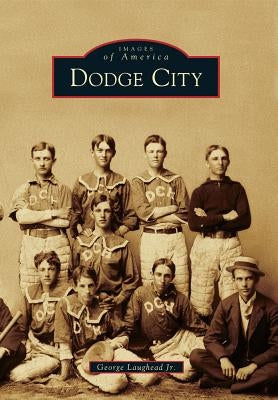Dodge City by Laughead Jr, George