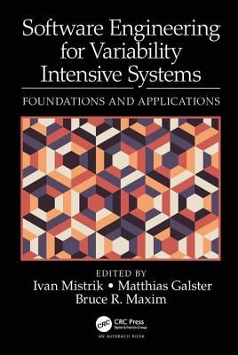 Software Engineering for Variability Intensive Systems: Foundations and Applications by Mistrik, Ivan
