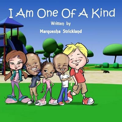 I am One of a Kind by Strickland, Marquesha