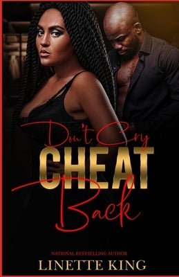Don't Cry, Cheat Back by King, Linette