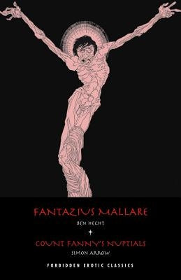 Fantazius Mallare/Count Fanny's Nuptials by Hecht, Ben