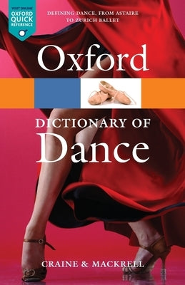 The Oxford Dictionary of Dance by Craine, Debra