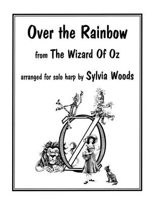 Over the Rainbow: Arranged for Solo Harp by Woods, Sylvia